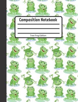 Paperback Composition Notebook: Tree Frog Edition: Single Subject, School Writing Journal, Blank Lined Book