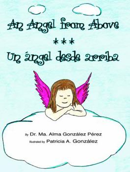 Paperback An Angel from Above / Un ángel desde arriba (Bilingual English and Spanish Edition) Book