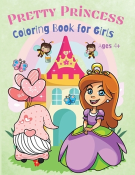 Paperback Pretty Princess Coloring Book for Kids: Amazing Coloring Pages for Kids, Boys and Girls, Kindergarten and Pre-School, Who Loves Pretty Princess, Ages Book