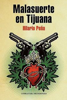 Paperback Malasuerte en Tijuana / Malasuerte in Tijuana (Spanish Edition) [Spanish] Book