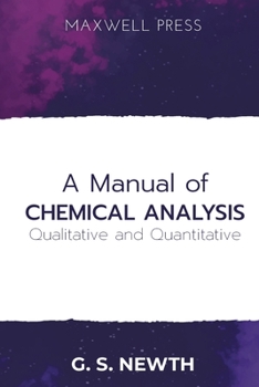 A Manual of Chemical Analysis
