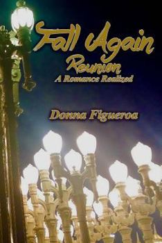 Paperback Fall Again: Reunion: A Romance Realized Book