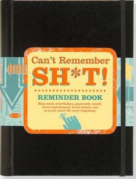 Misc. Can't Remember Sh*t Reminder Jrnl Book