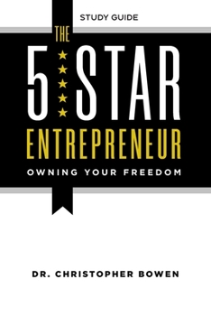 Paperback The 5-Star Entrepreneur - Study Guide: Owning Your Freedom Book