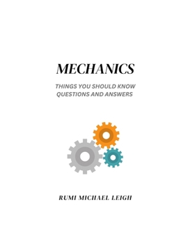 Paperback Mechanics: Things You Should Know (Questions and Answers) Book