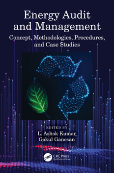 Paperback Energy Audit and Management: Concept, Methodologies, Procedures, and Case Studies Book