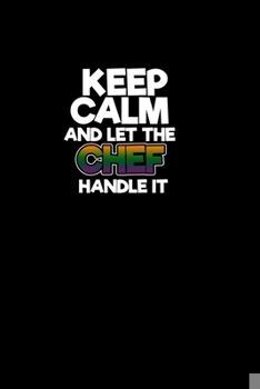 Paperback Keep calm and let the chef handle it: Hangman Puzzles - Mini Game - Clever Kids - 110 Lined pages - 6 x 9 in - 15.24 x 22.86 cm - Single Player - Funn Book