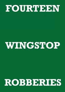 Paperback Fourteen Wingstop Robberies Book