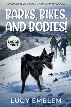 Barks, Bikes, and Bodies!: Tamsin Kernick Large Print English Cozy Mystery Book 4