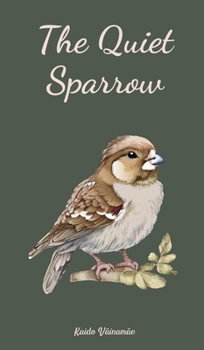 Hardcover The Quiet Sparrow Book