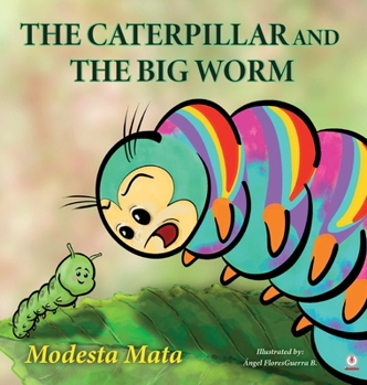 Hardcover The Caterpillar And The Big Worm Book
