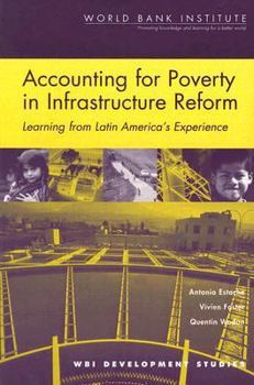 Paperback Accounting for Poverty in Infrastructure Reform: Learning from Latin America's Experience Book