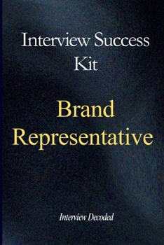 Brand Representative Interview Success Guide: A Practical Preparation and Evaluation Manual for Customer Engagement, Brand Communication, Professionalism, and Consistent Representation