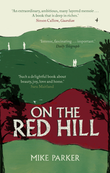 Paperback On the Red Hill: Where Four Lives Fell Into Place Book