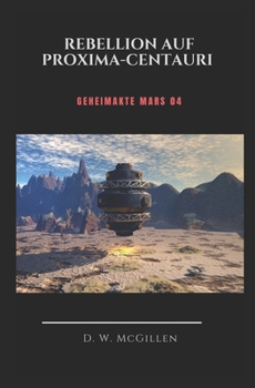 Paperback Rebellion in Proxima- Centauri: Geheimakte Mars 04 [German] Book