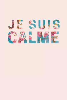 Je Suis Calme: Blank Lined Designer College Ruled Notebook Journal