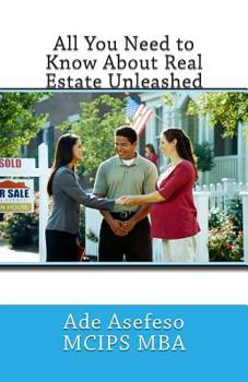 Paperback All You Need to Know About Real Estate Unleashed Book