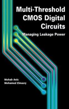 Paperback Multi-Threshold CMOS Digital Circuits: Managing Leakage Power Book