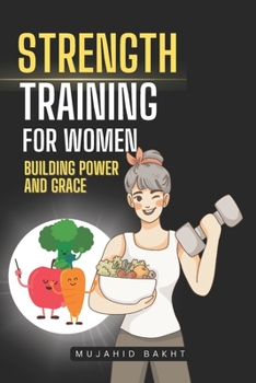 Paperback Strength Training for Women Building Power and Grace Book