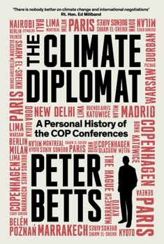 Hardcover The Climate Diplomat: A Personal History of the Cop Conferences Book