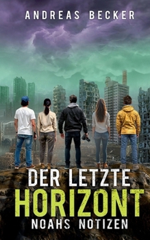 Paperback Der letzte Horizont: Noahs Notizen [German] Book