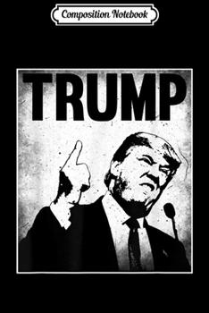 Composition Notebook: Donald Trump 2020 4th July USA Flag Men Gift Cry Journal/Notebook Blank Lined Ruled 6x9 100 Pages