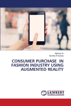 Consumer Purchase in Fashion Industry Using Augmented Reality