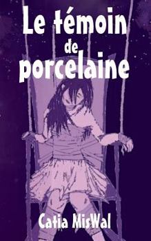 Paperback Le témoin de porcelaine [French] Book