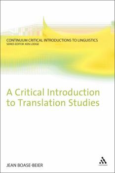 A Critical Introduction to Translation Studies - Book  of the Bloomsbury Critical Introductions to Linguistics