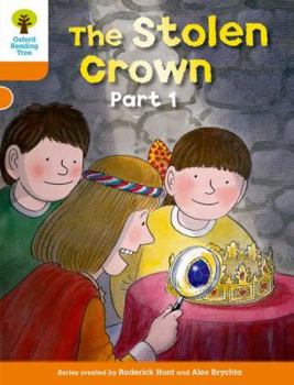 Paperback Oxford Reading Tree: Level 6: More Stories B: The Stolen Crown Part 1 Book