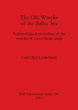 Old Wrecks of the Baltic Sea (BAR. International series)