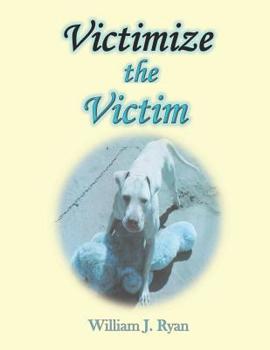 Paperback Victimize the Victim Book