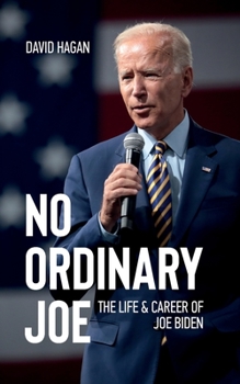Paperback No Ordinary Joe: The Life and Career of Joe Biden Book