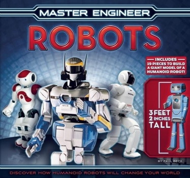 Hardcover Master Engineer: Robots [With 19 Pieces to Build a Model of a Humanoid Robot] Book