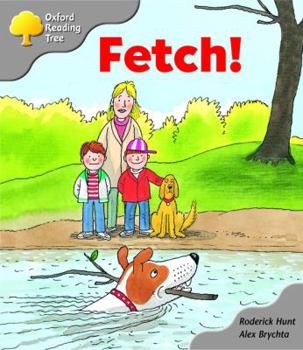 Fetch! - Book  of the Biff, Chip and Kipper storybooks