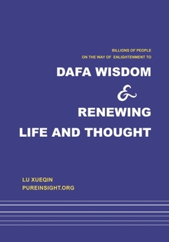 Paperback Dafa wisdom and renewing life and thought Book