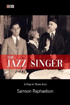 Paperback The Jazz Singer: A Play in Three Acts Book