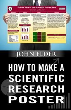 Paperback How To Make A Scientific Research Poster Book