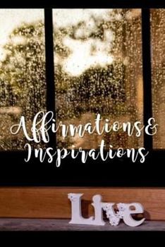 Affirmations & Inspirations