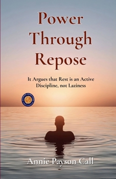 Power through Repose (Illustrated, Refined and Edited)