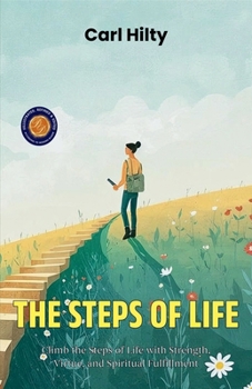 Paperback The Steps of Life (Illustrated, Refined & Edited) Book