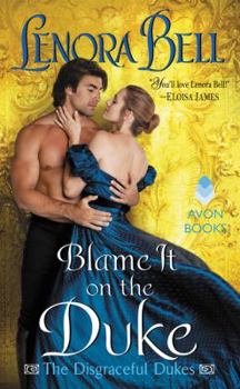 Blame It on the Duke - Book #3 of the Disgraceful Dukes