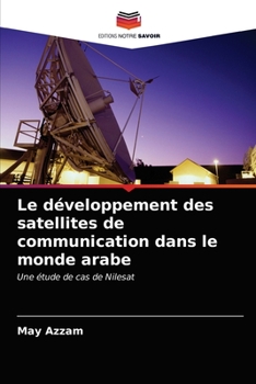 Paperback Le développement des satellites de communication dans le monde arabe [French] Book