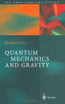 Hardcover Quantum Mechanics and Gravity Book