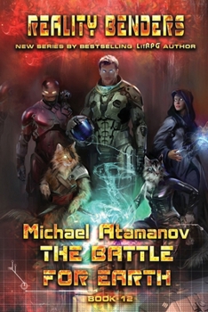 Paperback The Battle for Earth (Reality Benders Book #12): LitRPG Series Book