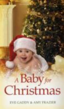 Paperback A Baby For Christmas: With The Christmas Baby And Comfort And Joy (Mills And Boon Single Titles): With The Christmas Baby And Comfort And Joy (Mills And Boon Single Titles) Book
