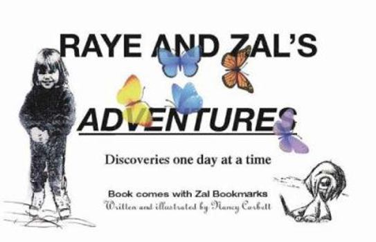 Paperback Raye and Zal's Adventures: Discoveries One Day at a Time Book