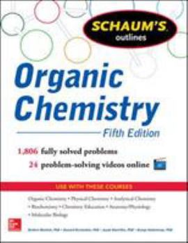 Paperback Schaum's Outline of Organic Chemistry: 1,806 Solved Problems + 24 Videos Book