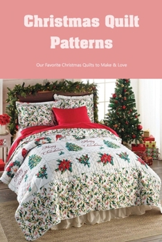 Christmas Quilt Patterns: Our Favorite Christmas Quilts to Make & Love: Black and White