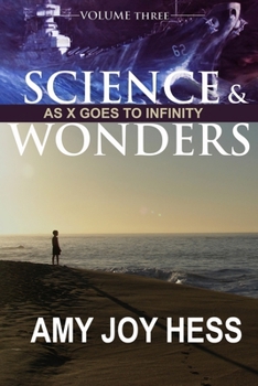 Paperback Science and Wonders Volume 3: As X Goes To Infinity Book